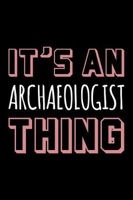 Book cover for It's an Archaeologist Thing