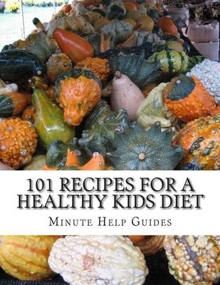 Book cover for 101 Recipes for a Healthy Kids Diet