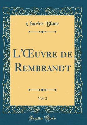 Book cover for L'Oeuvre de Rembrandt, Vol. 2 (Classic Reprint)