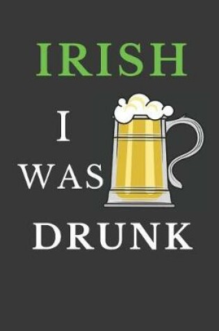 Cover of Irish I Was Drunk