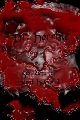 Book cover for Dr. Horrible Sex, Damu Na Metal Heavy 2