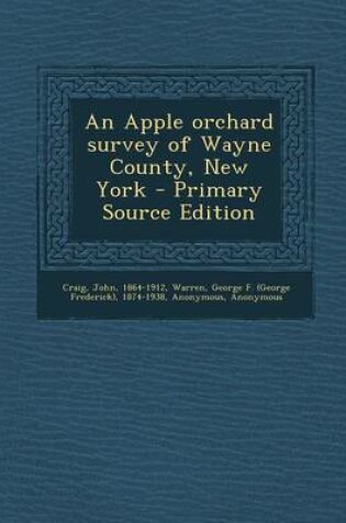 Cover of An Apple Orchard Survey of Wayne County, New York - Primary Source Edition