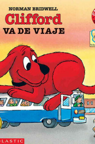 Cover of Clifford Va de Viaje (Clifford Takes a Trip)