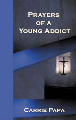 Book cover for Prayers of a Young Addict