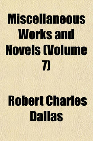 Cover of Miscellaneous Works and Novels (Volume 7)