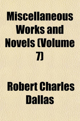 Book cover for Miscellaneous Works and Novels (Volume 7)