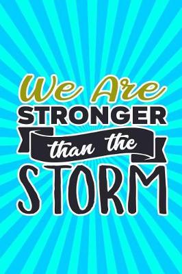 Book cover for We Are Stronger Than the Storm