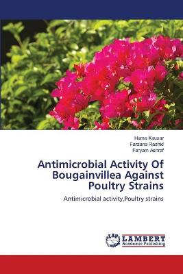 Book cover for Antimicrobial Activity Of Bougainvillea Against Poultry Strains