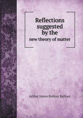 Book cover for Reflections suggested by the new theory of matter