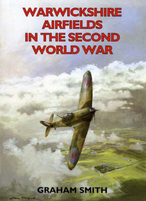 Cover of Warwickshire Airfields in the Second World War