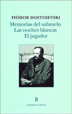 Book cover for Memorias del Subsuelo - Las Noches Blancas - El Jugador