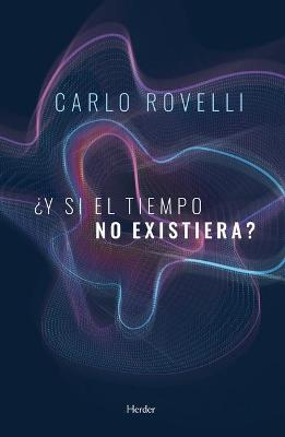 Book cover for Y Si El Tiempo No Existiera?