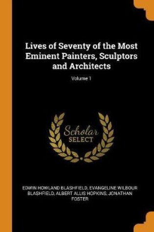 Cover of Lives of Seventy of the Most Eminent Painters, Sculptors and Architects; Volume 1