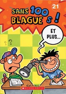 Cover of 100 Blagues! Et Plus... N� 21