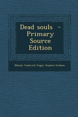 Cover of Dead Souls - Primary Source Edition