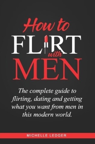 Cover of How To Flirt With Men