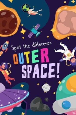 Cover of Spot the Difference - Outer Space!