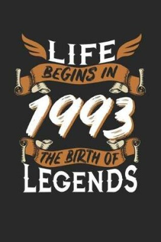 Cover of Life Begins in 1993 the Birth of Legends