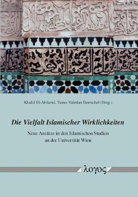 Cover of Die Vielfalt Islamischer Wirklichkeiten