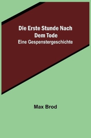 Cover of Die erste Stunde nach dem Tode