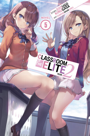 Cover of Classroom of the Elite: Year 2 (Light Novel) Vol. 5