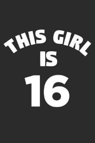Cover of This Girl Is 16