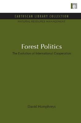 Book cover for Forest Politics: The Evolution of International Cooperation