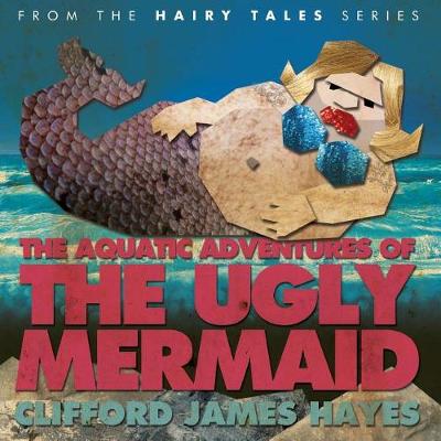 Book cover for The Aquatic Adventures of The Ugly Mermaid (illustrated)
