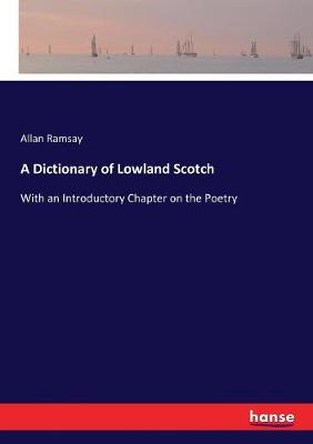 Book cover for A Dictionary of Lowland Scotch