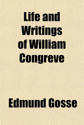 Book cover for Life and Writings of William Congreve