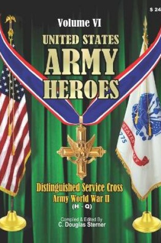 Cover of United States Army Heroes - Volume VI