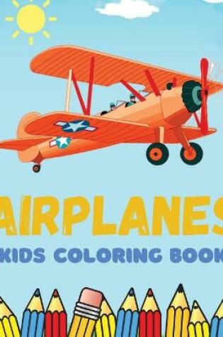 Cover of Airplanes Kids Coloring Book