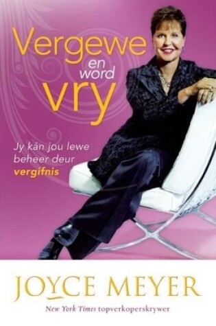 Cover of Vergewe en word vry