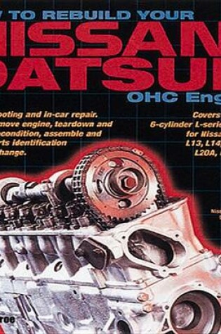 Cover of How to Rebuild Your Nissan & Datsun Ohc