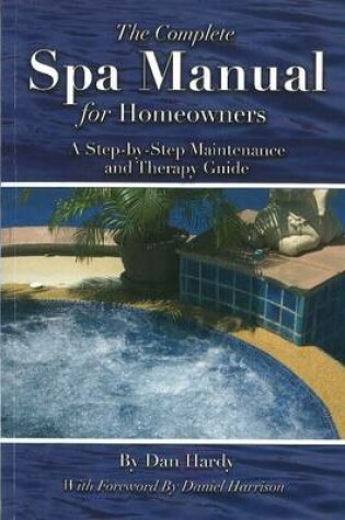 Cover of Complete Spa Manual for Homeowners