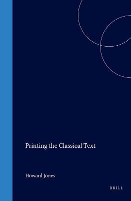 Book cover for Printing the Classical Text