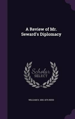 Book cover for A Review of Mr. Seward's Diplomacy