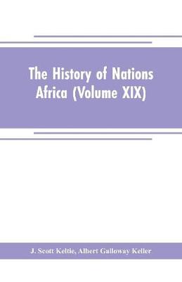 Book cover for The History of Nations Africa (Volume XIX)