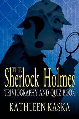 Book cover for The Sherlock Holmes Triviography and Quiz Book