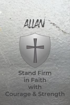 Book cover for Allan Stand Firm in Faith with Courage & Strength