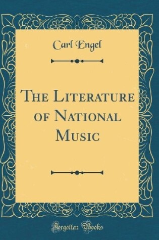 Cover of The Literature of National Music (Classic Reprint)