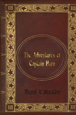 Cover of Frank R. Stockton - The Adventures of Captain Horn