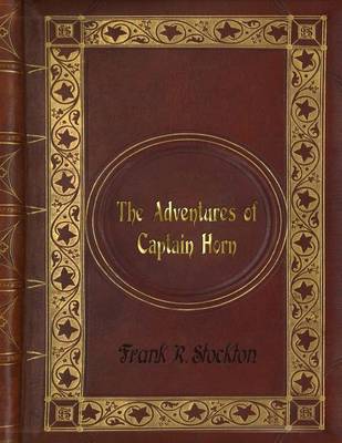 Book cover for Frank R. Stockton - The Adventures of Captain Horn