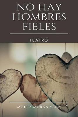 Book cover for No hay hombres fieles