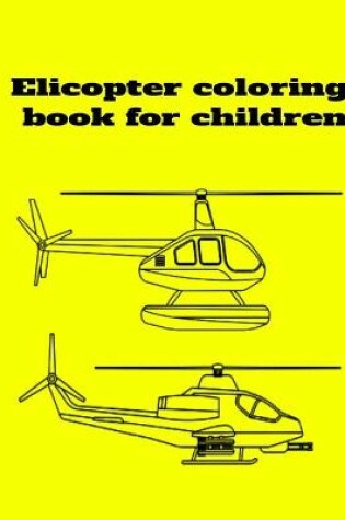 Cover of Elicopter coloring book for children