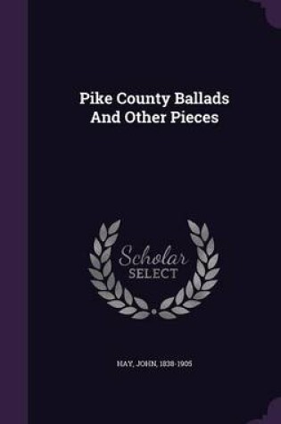 Cover of Pike County Ballads and Other Pieces