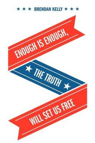Cover of Enough Is Enough, the Truth Will Set Us Free