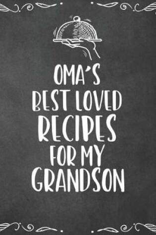 Cover of Oma's Best Loved Recipes For My Grandson
