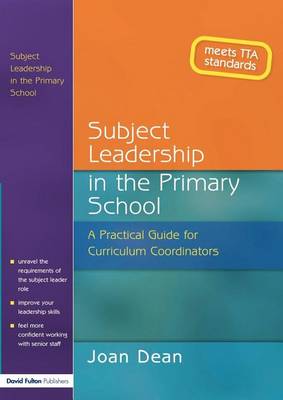 Book cover for Subject Leadership in the Primary School: A Practical Guide for Curriculum Coordinators