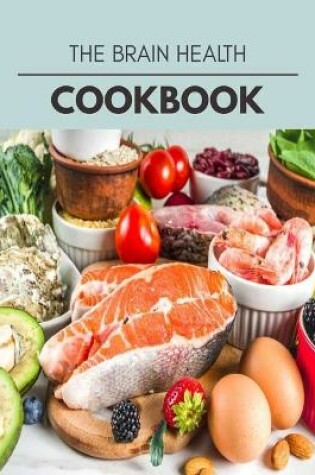 Cover of The Brain Health Cookbook